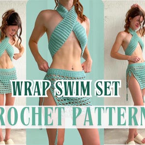 May include: A crochet wrap swim set with a halter top and a skirt. The set is made in a light green color and has a criss-cross design. The text "WRAP SWIM SET CROCHET PATTERN" is displayed on the image.