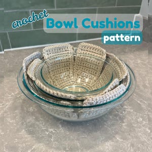 May include: Three glass bowls are nested inside each other. Each bowl is covered with a crocheted beige bowl cushion. The image is captioned "crochet Bowl Cushions pattern".