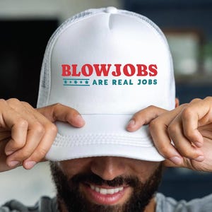 Blowjobs Are Real Jobs Trucker Hat, Funny NSFW Hat for Adults, Bold Humor Mesh Cap, Bachelor Party Snapback Gag Gift Hat