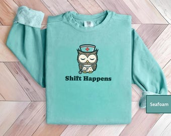 Night Owl Nurse Comfort Colors Shirt, Funny Night Shift Sweatshirt, Tired Nurse Life Hoodie, Sleepy Medical Worker Gift Tee