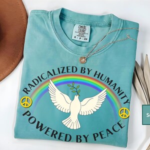 Peace Dove Shirt, Radicalized By Humanity Stop War Protest Sweatshirt, Comfort Colors No War Patriotic Peace Hoodie, Anti War Justice Gift