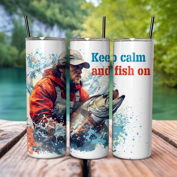 Keep calm and fish on 20 oz Skinny Tumbler Design, Sublimation , digital download, Fishing Tumbler, Funny fishing tumble