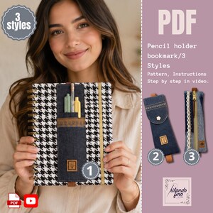 May include: A black and white houndstooth pattern notebook with a denim pocket holding pens. The image also shows three styles of pencil holders and the text "PDF", "Pencil holder bookmark/3 Styles Pattern, Instructions Step by step in video."