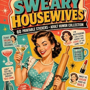 Può includere: Una collezione di 60 adesivi stampabili intitolata Vintage Sweary Housewives, con un'illustrazione centrale di una persona che tiene un martini e un mattarello, circondata da vari oggetti domestici e fumetti con testo umoristico.