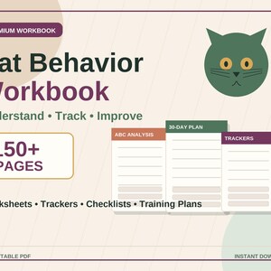 Può includere: Un quaderno di esercizi digitale intitolato Cat Behavior Workbook con il sottotitolo Understand, Track, Improve. Presenta un'icona di gatto verde, il testo 150+ pages e tre sezioni con schede etichettate ABC Analysis, 30-Day Plan e Trackers. Include A4 printable PDF.