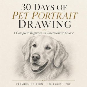 Può includere: Una guida digitale intitolata 30 Days of Pet Portrait Drawing: A Complete Beginner-to-Intermediate Course. La copertina presenta un dettagliato schizzo a matita di un golden retriever, con il testo Premium Edition, 150 Pages, PDF.