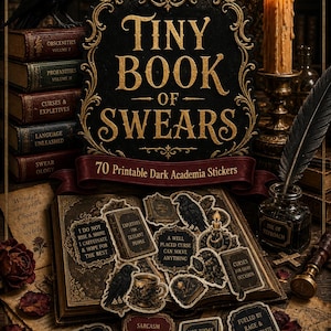 Può includere: Una collezione di 70 adesivi stampabili intitolati Tiny Book of Swears, con disegni dark academia con teschi, corvi, candele e libri. Gli adesivi mostrano varie frasi tra cui I Swear Therefore I Am e Not Today Satan.