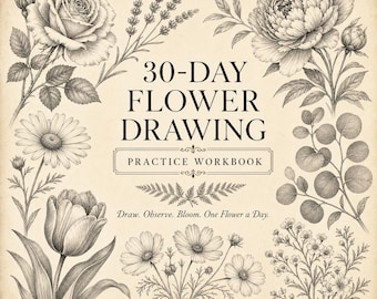 Ritarbetsbok med blommor i 30 dagar | Botanisk skissbok för nybörjare | Utskrivbart PDF-kit | Lär dig rita blommor | Direktnedladdning