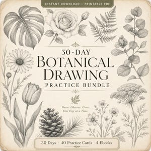 Può includere: Un pacchetto di pratica di disegno botanico di 30 giorni con illustrazioni a matita in bianco e nero di una foglia di monstera, rosa, felce, eucalipto, margherita, tulipano, pigna e fiori selvatici su sfondo crema con testo.