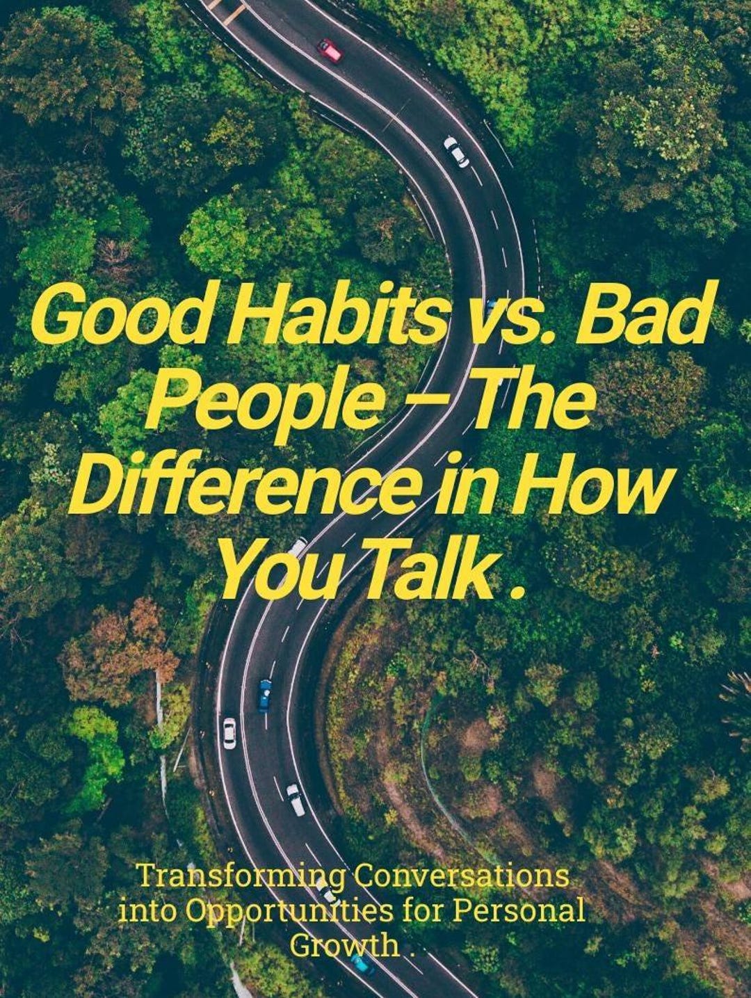 Good Habits Vs Bad People: the Difference in How You Talk. - Etsy