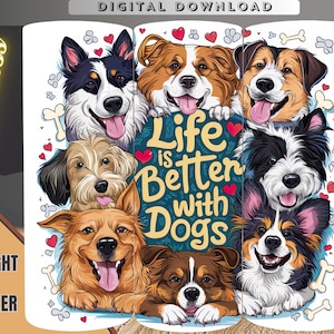 Life Is Better With Dogs Cartoon Skinny Tumbler Sublimation Design, Dog Lovers Seamless 20 oz Straight Wrap, PNG Instant Digital Download