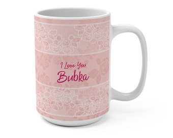 Bubka I Love You Mug From Grandson Granddaughter Mother’s Day Delicate Lace Pink Flowers Elegant Best Birthday Gift Her Roses Carnations