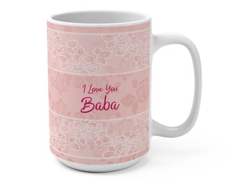 I Love You Baba Mug From Grandson Granddaughter Mother’s Day Delicate Lace Pink Flowers Elegant Best Birthday Gift Her Roses Carnations