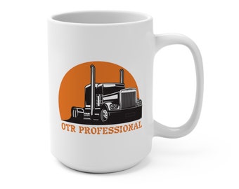 Mug for Over the Road Truck Drivers OTR Trainees Truck Driving School Students