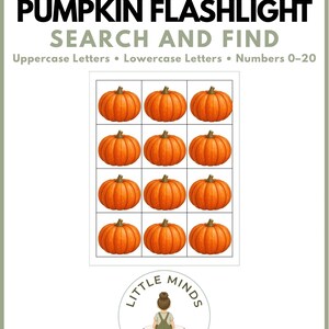 May include: A printable educational activity sheet titled PUMPKIN FLASHLIGHT SEARCH AND FIND. It features a grid of twelve orange pumpkins and text referencing uppercase letters, lowercase letters, and numbers 0-20, with a logo at the bottom.