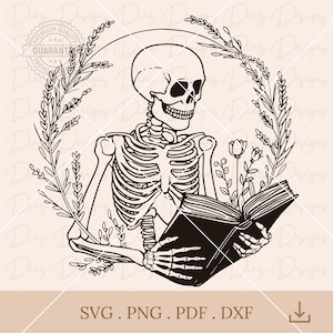 May include: A black and white illustration of a skeleton reading a book, surrounded by a floral wreath. The skeleton is holding the book with both hands. The image includes the text "SVG.PNG.PDF.DXF".