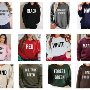 a collage of 12 different sweatshirt designs, each with a unique color and text. The designs include "SPORT/ATHLETIC HEATHER" in various colors, "BLACK" in black, "DARK GRAY HEATHER" in gray, "NAVY" in navy, "LIGHT PINK" in pink, "RED" in red, "WHITE" in white, "MARON" in maroon, "SAND" in beige, "MILITARY GREEN" in green, "FOREST GREEN" in forest green, and "DARK CHOCOLATE" in dark chocolate.