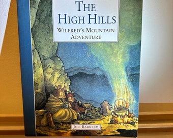 Children’s book the high hills Wilfred’s mountain adventures