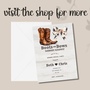 May include: A gender reveal party invitation with a rustic wood background. The invitation features a pair of brown cowboy boots and a white and brown bow. The text on the invitation reads "Boots or Bows Nobody Knows!" and "Join us for a Gender Reveal Party honoring Beth & Chris".
