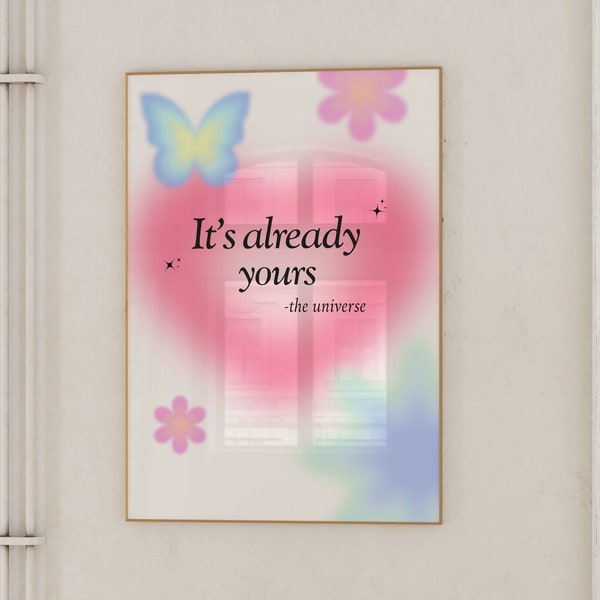 Its Already Yours Print Trendy Wall Art Prints Pink Poster Aesthetic Girly Decor Apartment Aura Prints Manifestation Wall Art Cute Wall Art