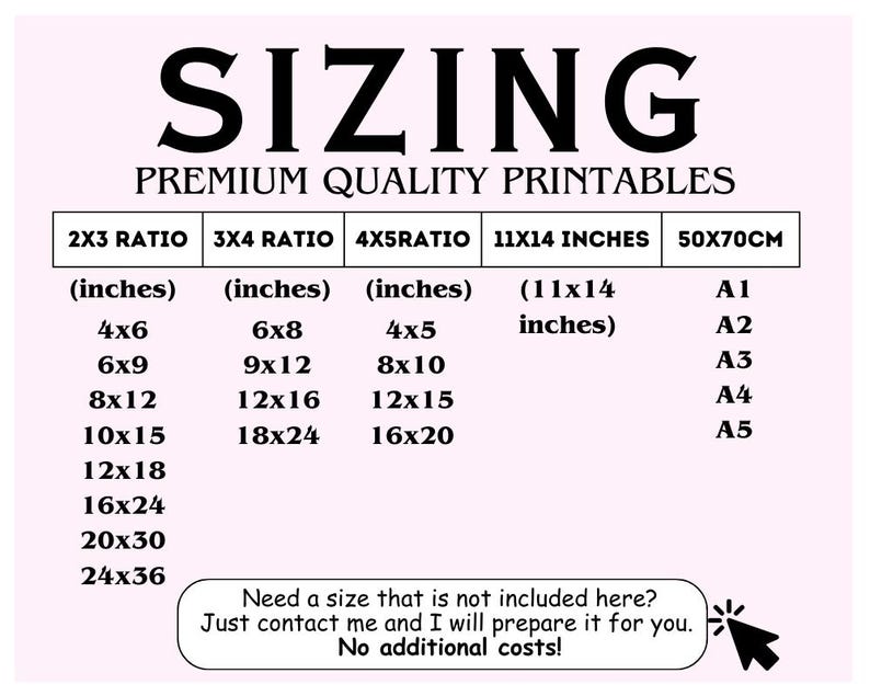 May include: A pink graphic with the word "SIZING" in large black letters. Below, it lists print sizes in inches and centimeters, including 4x6, 6x8, 4x5, 11x14 inches, and 50x70cm. It also includes a call to action for custom sizes.