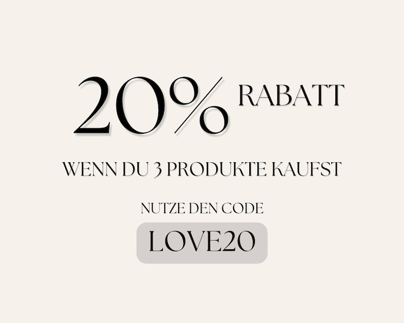 20 % Rabatt wenn du 3 Prodkute kaufst. Code: LOVE20