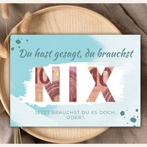Regalo perfetto dell'ultimo minuto: poster regalo fai-da-te in denaro – "Hai detto che non avevi bisogno di niente" | Download istantaneo PDF e JPG | ideale per un compleanno