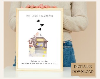May include: A printable digital download of a house-shaped design made from a euro banknote with three black hearts above it. The text reads "FÜR EUER TRAUMHAUS" and "Zuhause ist da, wo das Herz einen Anker wirft." The text "DIGITALER DOWNLOAD" is at the bottom of the image.