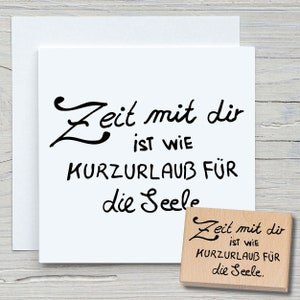 Stempel Zeit mit Dir - DIY Motivstempel zum basteln von Karten, Papier, Stoffen - Spruchstempel, Liebe, Freundschaft