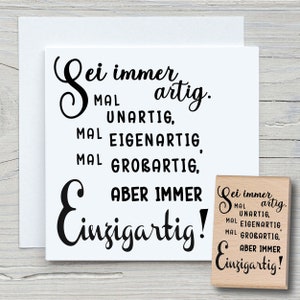 Stempel Sei immer artig - DIY Motivstempel zum basteln von Karten, Papier, Stoffen - Spruchstempel, Liebe, Freundschaft