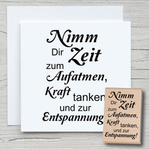 Stempel Nimm Dir Zeit zum Aufatmen - DIY Motivstempel zum basteln von Karten, Papier, Stoffen - Spruchstempel, Sprüche, Weisheit