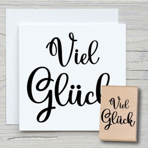 Stempel Viel Glück - DIY Motivstempel zum basteln von Karten, Papier, Stoffen - Spruchstempel, Sprüche, Glückwünsche