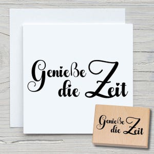 Stempel Genieße die Zeit - DIY Motivstempel zum basteln von Karten, Papier, Stoffen - Spruchstempel, Sprüche, Geburtstag