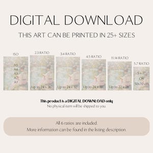 May include: Digital download art print with various aspect ratios, including ISO, 2.3, 3.4, 4.5, 11.14, and 5.7 ratios. The art can be printed up to 24 x 36 inches. The product is a digital download only.