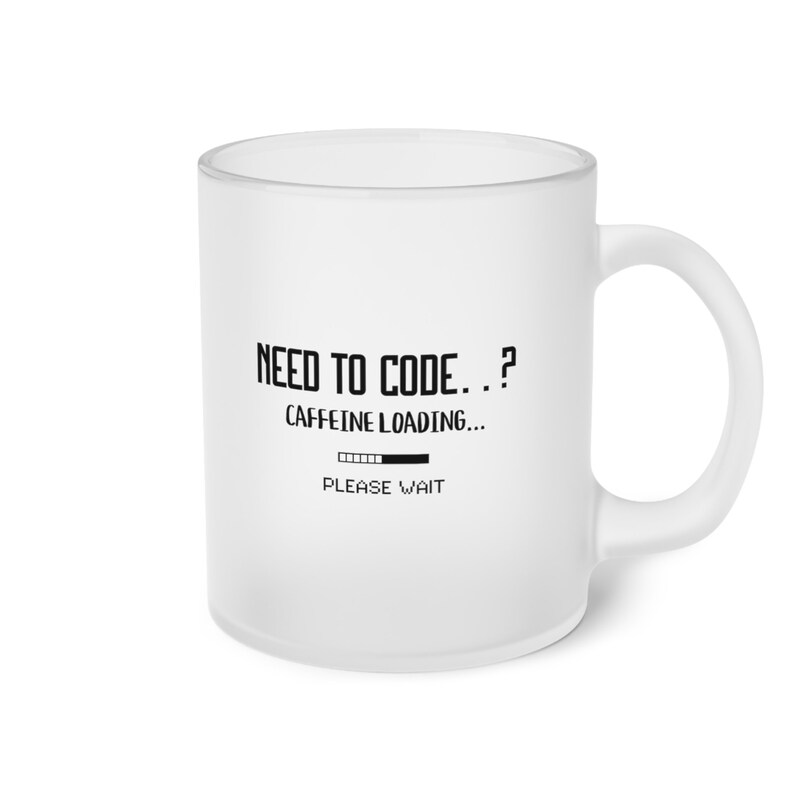 Need to Code CAFFEINE LOADING, Mug, Funny Software Engineer Mug, Funny Gift For Software Engineer, Gift For Programmer, Coding Gift, Coffee zdjęcie 1
