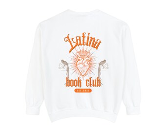 Latina Book Club Unisex Garment-Dyed Sweatshirt