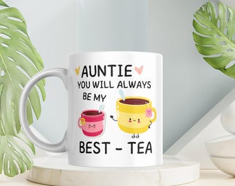Auntie, You'll Always Be My Best-tea Mug - birthday Gift for auntie, Best friend Present,  gift for aunt, personalised mug for aunty