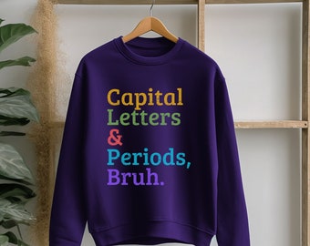 Großbuchstaben Bruh ELA Lehrer Shirt Lustiges Grammatik Sweatshirt Englisch Lehrer Geschenk