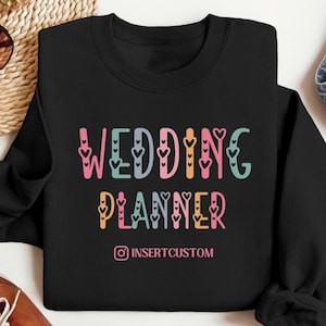 Wedding Planner Sweatshirt with Personalized Instagram id, Customized Gift for Wedding Planner, Wedding Coordinator Gift,Event Planner Shirt