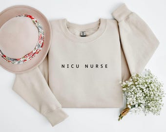 NICU Nurse Sweatshirt, Neonatal ICU Nurse Sweater, Gift for Nurse, Healthcare Workers Shirts, Nurse Registered Shirt Gift, Graduation Gift