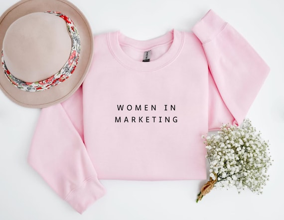 Women in Marketing Sweatshirt, Gift for Marketers, Marketing Shirt, Marketer gift, Marketing Specialist, Graduation Gift, Marketing degree