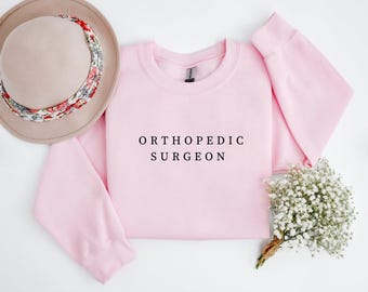 Orthopädischer Chirurg Sweatshirt, Geschenk für Chirurg, Arzt Shirt, Krankenhausarzt, Chirurg, Chirurg, Arzt Geschenk