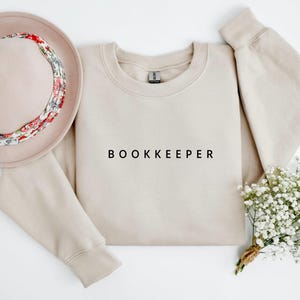 Bookkeeper Sweatshirt, Bookkeeper Appreciation Gift, Graduation gift, Financial Records, Certified Bookkeeper, Bookkeeper Shirt, Bookkeeping