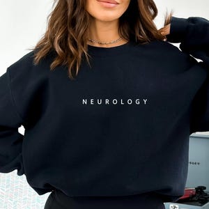 Neurology Sweatshirt, Neurologist, Doctor Gift, Gifts For Neuro, Neurology Nursing Grad, Neuro Nurse, Neurology Nurse, Neurology Doctor