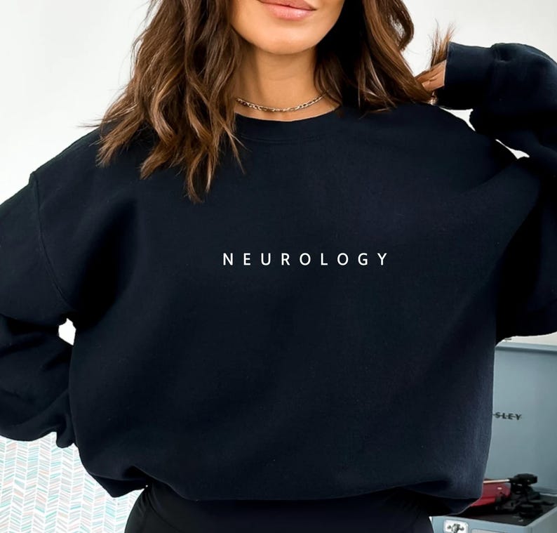 Neurology Sweatshirt, Neurologist, Doctor Gift, Gifts For Neuro, Neurology Nursing Grad, Neuro Nurse, Neurology Nurse, Neurology Doctor