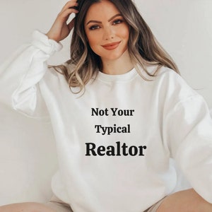 Unisex Realtor sweatshirt, Funny Real Estate Shirt, Realtor Shirt, Real Estate shirt, Gift for Realtor, Real Estate Agent Gift, Realtor gift