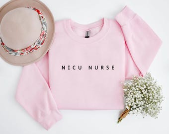 NICU Nurse Sweatshirt, Neonatal ICU Nurse Sweater, Gift for Nurse, Healthcare Workers Shirts, Nurse Registered Shirt Gift, Graduation Gift