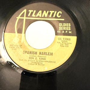 Ben E. King - Spanish Harlem / Don&#39;t Play That Song 7&quot; Atlantic Records 45 RPM