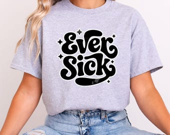 Funny Native Ever Sick Indigenous Owned T-Shirt native Designed Tees Indigenous Gift Shop