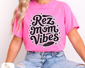 Rez Mom Vibes Indigenous Owned T-Shirt native Designed Tees Indigenous Gift Shop